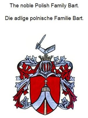 cover image of The noble Polish family Bart. Die adlige polnische Familie Bart.